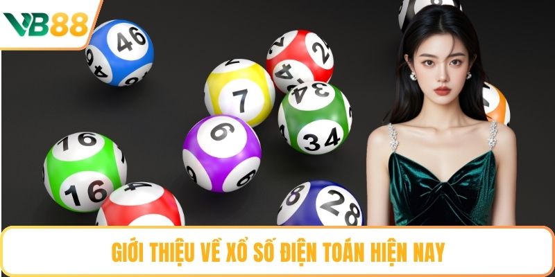 Giới thiệu về xổ số điện toán hiện nay