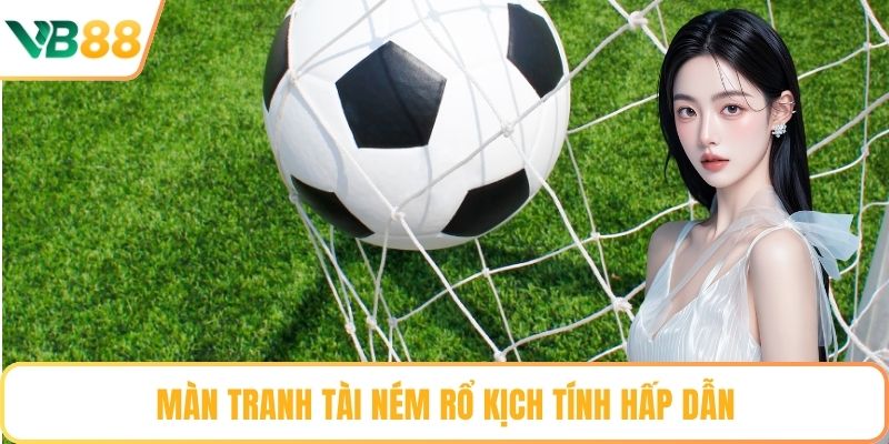 Màn tranh tài ném rổ kịch tính hấp dẫn